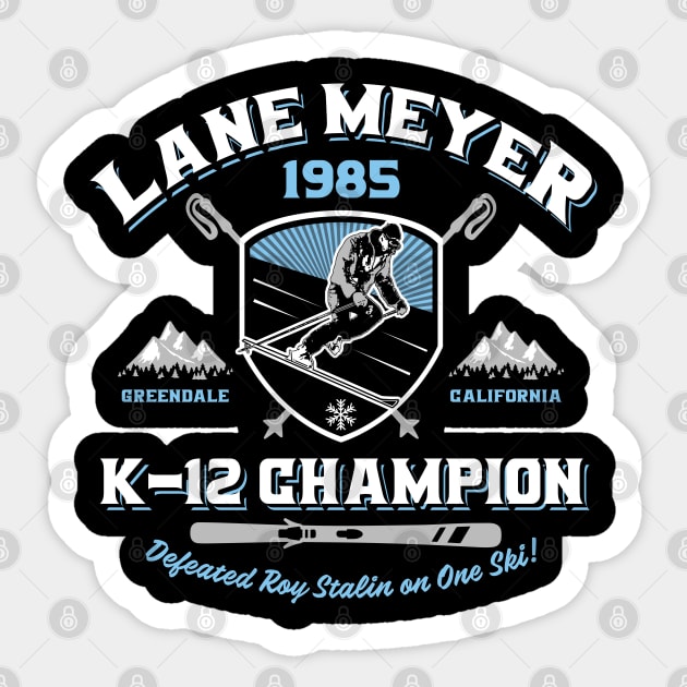 Lane Meyer K12 Champion Sticker by Alema Art